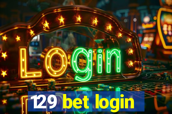 129 bet login